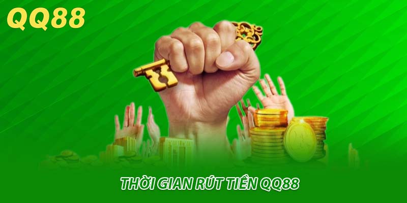 Thời gian rút tiền QQ88